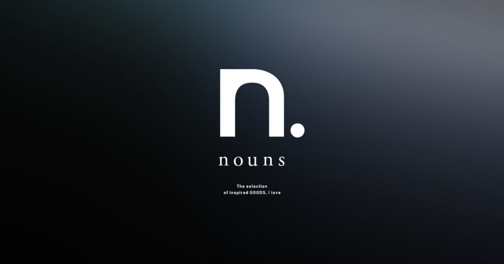 nouns Magazine はじめます nouns Magazine はじめます